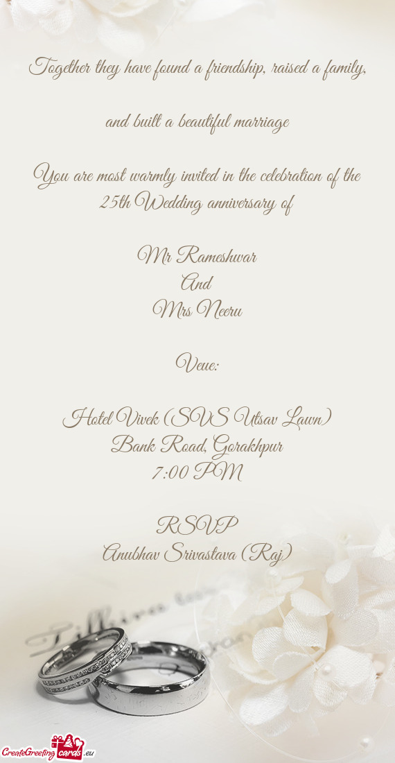 You are most warmly invited in the celebration of the 25th Wedding anniversary of