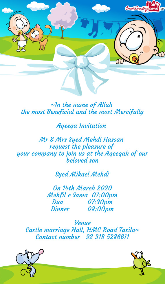 Your company to join us at the Aqeeqah of our beloved son