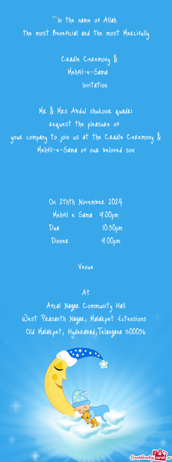 Your company to join us at the Cradle Ceremony & Mehfil-e-Sama of our beloved son