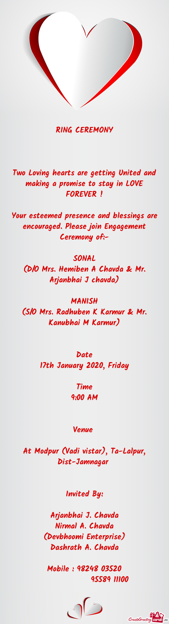 Your esteemed presence and blessings are encouraged. Please join Engagement Ceremony of: