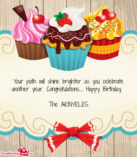 Your path will shine brighter as you celebrate another year