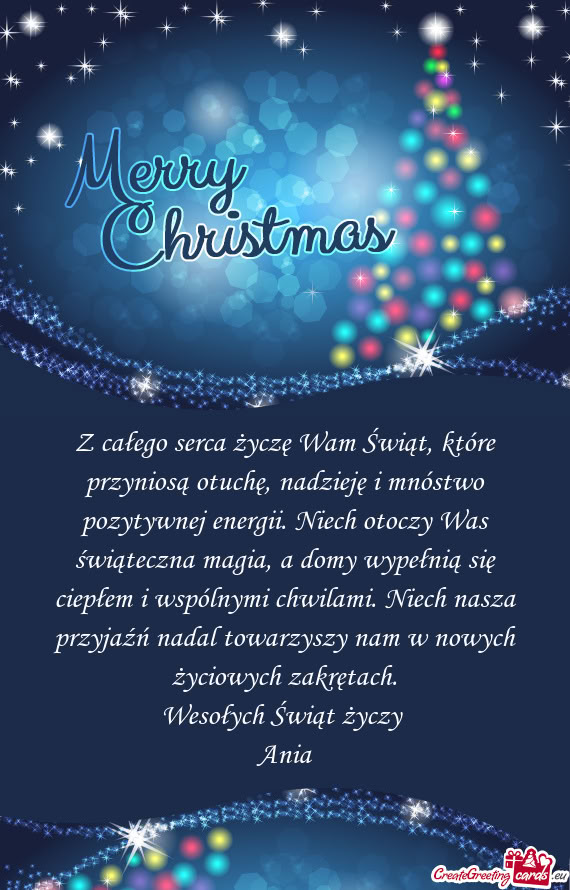 Z całego serca życzę Wam Świąt, które przyniosą otuchę, nadzieję i mnóstwo pozytywnej ener