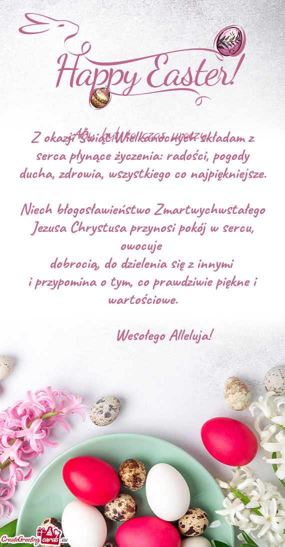 Z okazji Świąt Wielkanocnych składam z serca płynące życzenia: radości, pogody ducha, zdrowia
