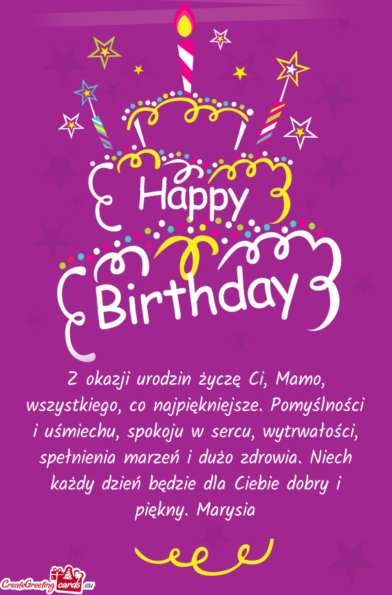 Z okazji urodzin życzę Ci, Mamo, wszystkiego, co najpiękniejsze. Pomyślności i uśmiechu, spoko