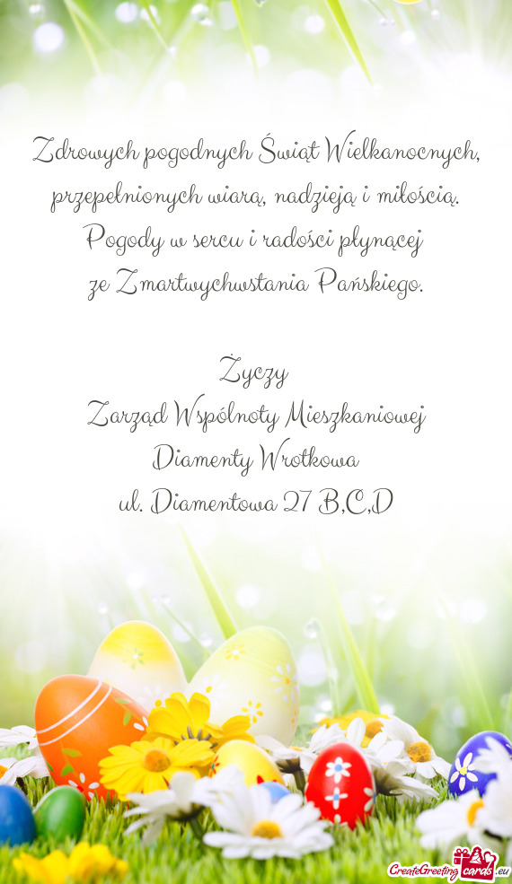 Zdrowych pogodnych Świąt Wielkanocnych, przepełnionych wiarą, nadzieją i miłością