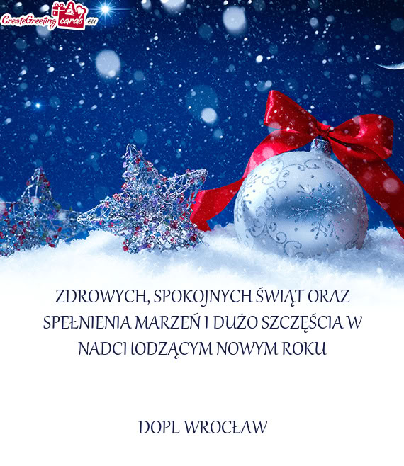 ZDROWYCH, SPOKOJNYCH ŚWIĄT ORAZ SPEŁNIENIA MARZEŃ I DUŻO SZCZĘŚCIA W NADCHODZĄCYM NOWYM ROKU