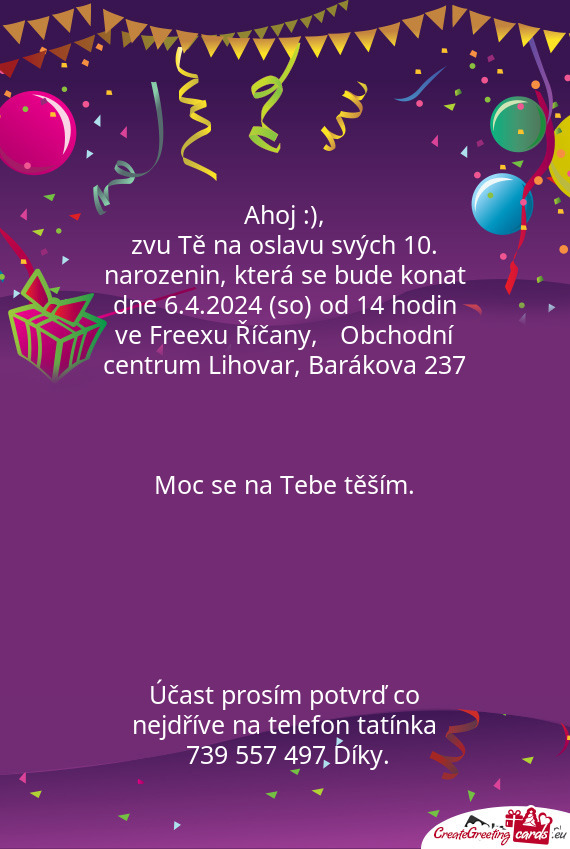 Zvu Tě na oslavu svých 10. narozenin, která se bude konat dne 6.4.2024 (so) od 14 hodin ve Freexu